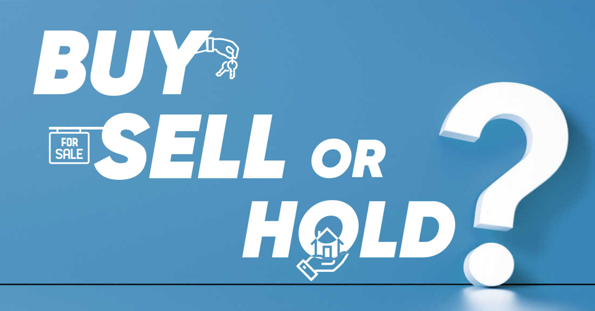When to BUY, SELL OR HOLD: The Real Deal You Should Know