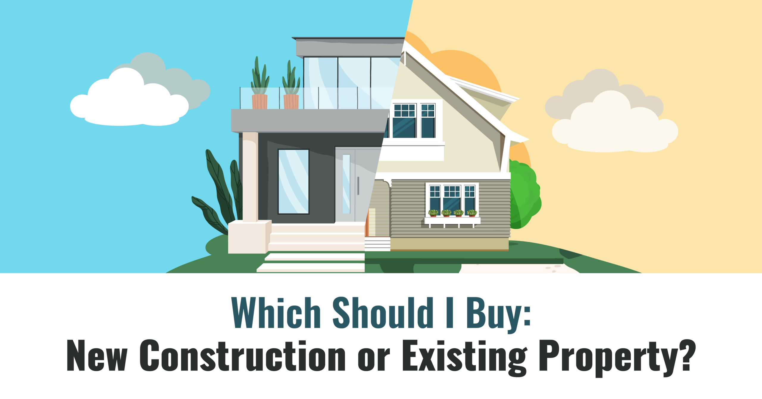 Which Should I Buy: New Construction or Existing Property?